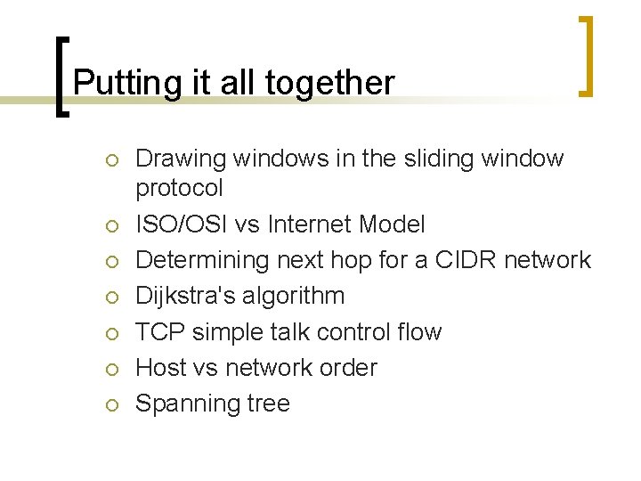 Putting it all together ¡ ¡ ¡ ¡ Drawing windows in the sliding window