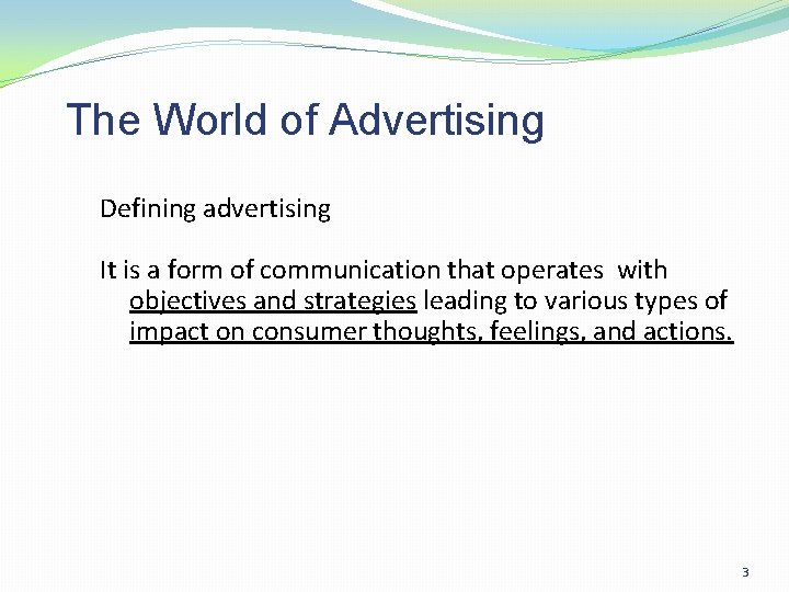 The World of Advertising Defining advertising It is a form of communication that operates The World of Advertising Defining advertising It is a form of communication that operates