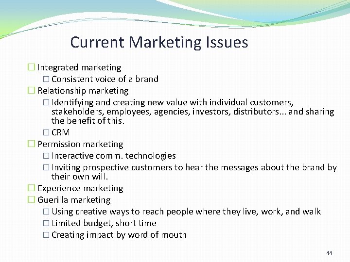 Current Marketing Issues � Integrated marketing � Consistent voice of a brand � Relationship Current Marketing Issues � Integrated marketing � Consistent voice of a brand � Relationship