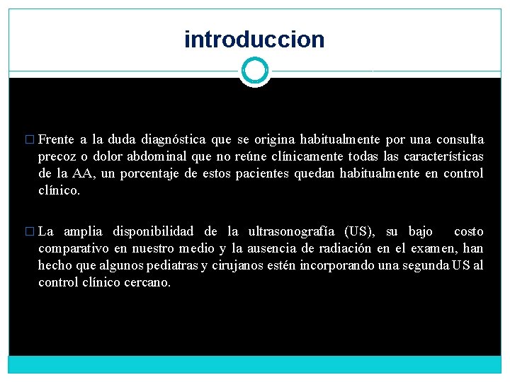 introduccion � Frente a la duda diagnóstica que se origina habitualmente por una consulta