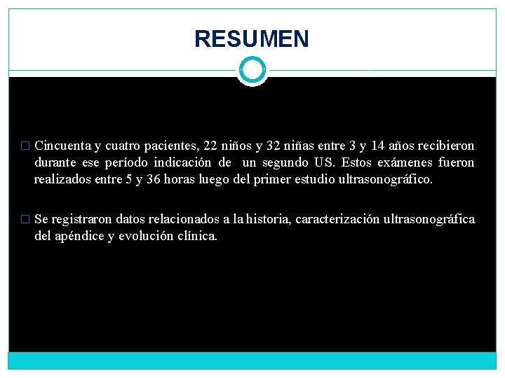 RESUMEN � Cincuenta y cuatro pacientes, 22 niños y 32 niñas entre 3 y