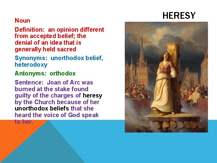 Noun Definition: an opinion different from accepted belief; the denial of an idea that Noun Definition: an opinion different from accepted belief; the denial of an idea that