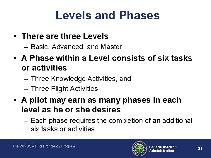 Levels and Phases • There are three Levels – Basic, Advanced, and Master •