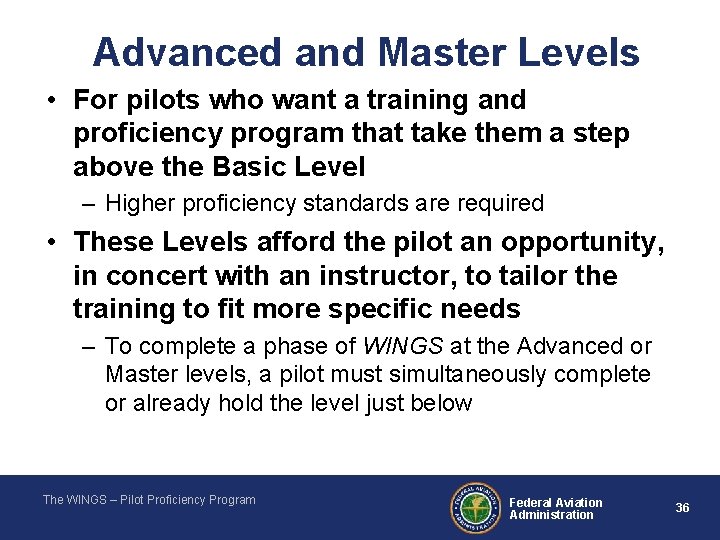 Advanced and Master Levels • For pilots who want a training and proficiency program