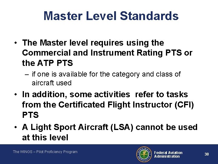 Master Level Standards • The Master level requires using the Commercial and Instrument Rating