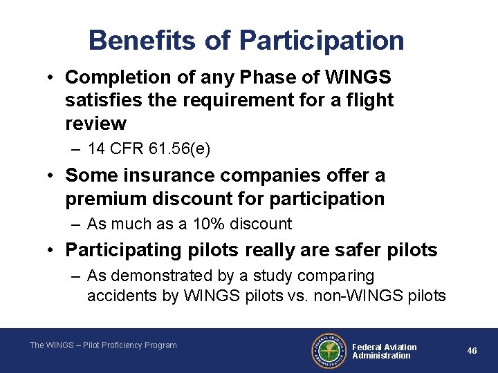 Benefits of Participation • Completion of any Phase of WINGS satisfies the requirement for