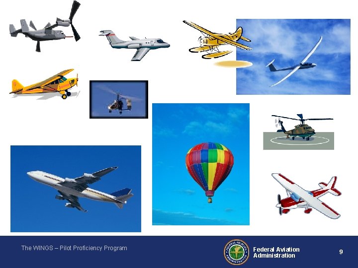 The WINGS – Pilot Proficiency Program Federal Aviation Administration 9 