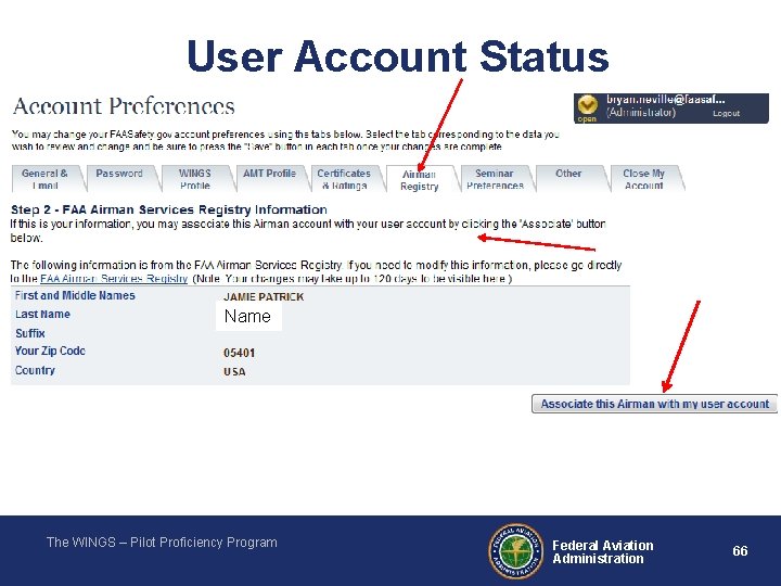 User Account Status Name The WINGS – Pilot Proficiency Program Federal Aviation Administration 66