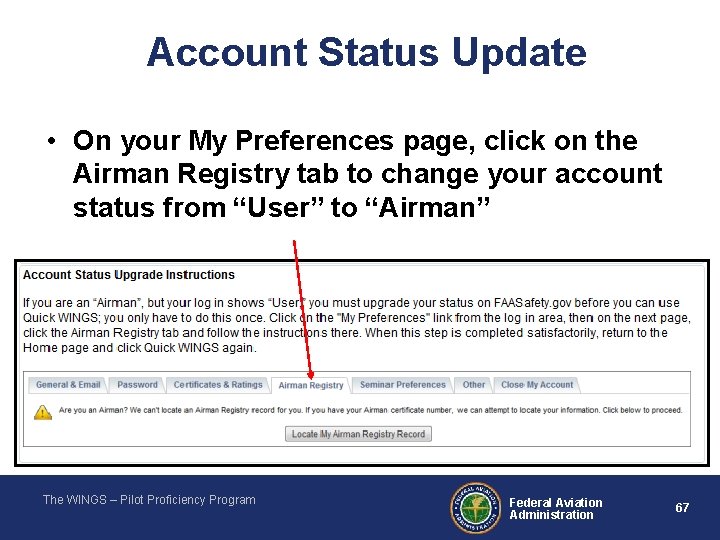 Account Status Update • On your My Preferences page, click on the Airman Registry