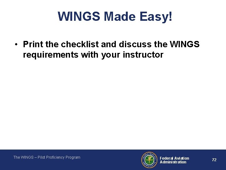 WINGS Made Easy! • Print the checklist and discuss the WINGS requirements with your