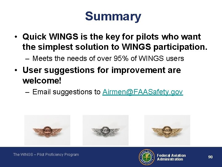 Summary • Quick WINGS is the key for pilots who want the simplest solution