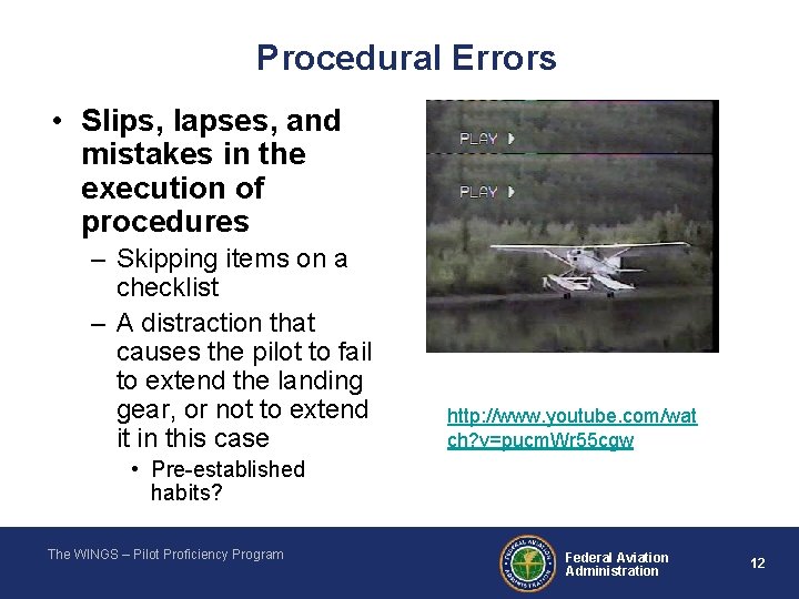 Procedural Errors • Slips, lapses, and mistakes in the execution of procedures – Skipping