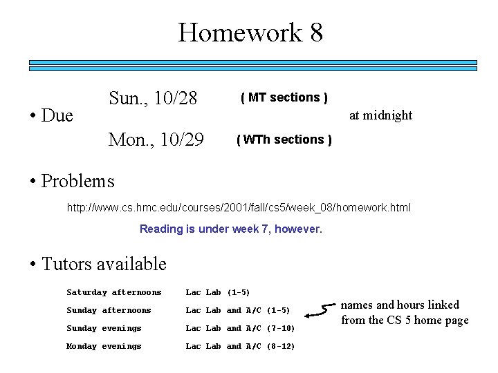 Homework 8 • Due Sun. , 10/28 ( MT sections ) Mon. , 10/29