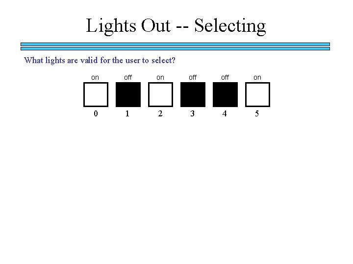 Lights Out -- Selecting What lights are valid for the user to select? on