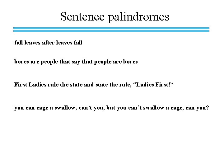 Sentence palindromes fall leaves after leaves fall bores are people that say that people