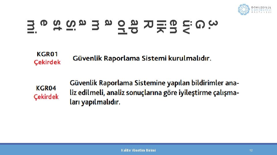 3. G üv en lik R ap orl a m a Si st e