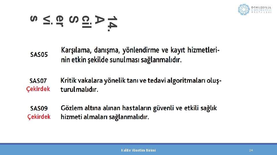 14. A cil S er vi s Kalite Yönetim Birimi 24 