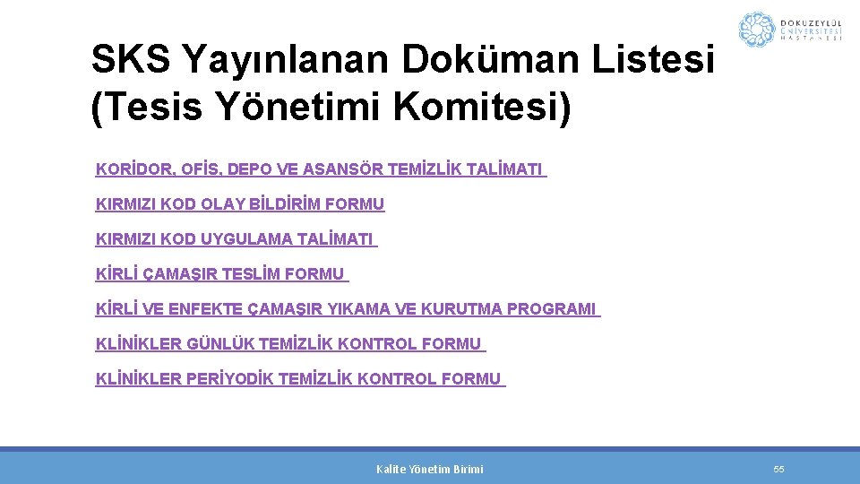 SKS Yayınlanan Doküman Listesi (Tesis Yönetimi Komitesi) KORİDOR, OFİS, DEPO VE ASANSÖR TEMİZLİK TALİMATI