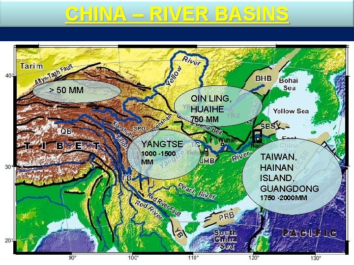 CHINA – RIVER BASINS > 50 MM QIN LING, HUAIHE 750 MM YANGTSE 1000