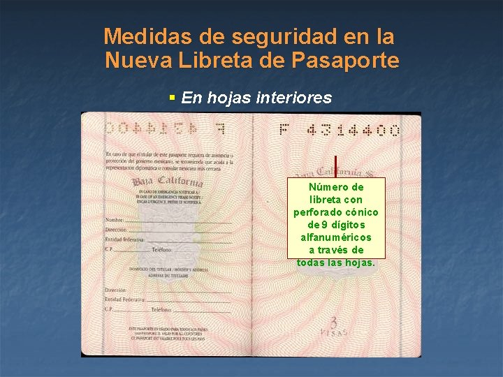 Medidas de seguridad en la Nueva Libreta de Pasaporte § En hojas interiores Número