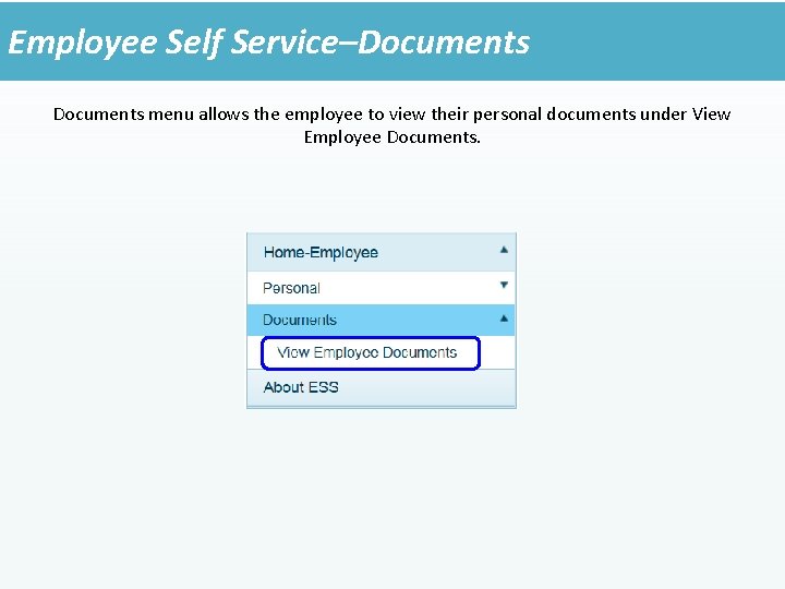 Employee Self Service–Documents menu allows the employee to view their personal documents under View