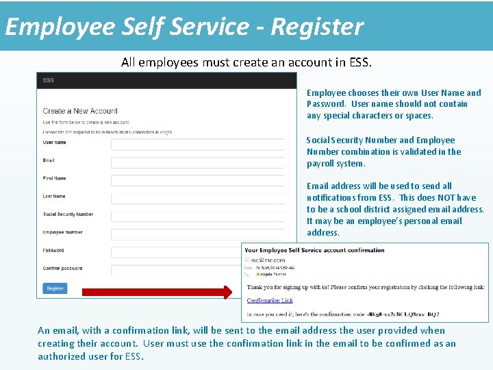 Employee Self Service - Register All employees must create an account in ESS. Employee