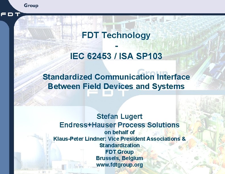 FDT Technology IEC 62453 / ISA SP 103 Standardized Communication Interface Between Field Devices