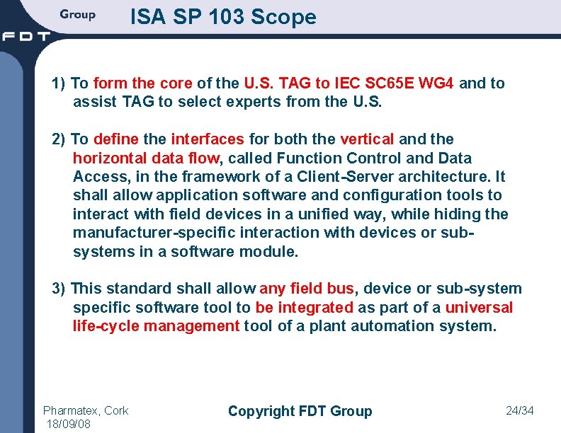 ISA SP 103 Scope 1) To form the core of the U. S. TAG