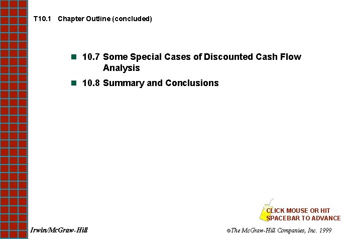 T 10. 1 Chapter Outline (concluded) n 10. 7 Some Special Cases of Discounted