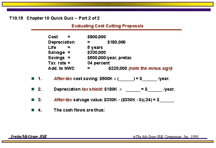 T 10. 15 Chapter 10 Quick Quiz -- Part 2 of 2 Evaluating Cost