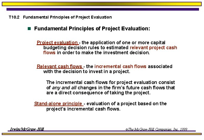 T 10. 2 Fundamental Principles of Project Evaluation n Fundamental Principles of Project Evaluation: