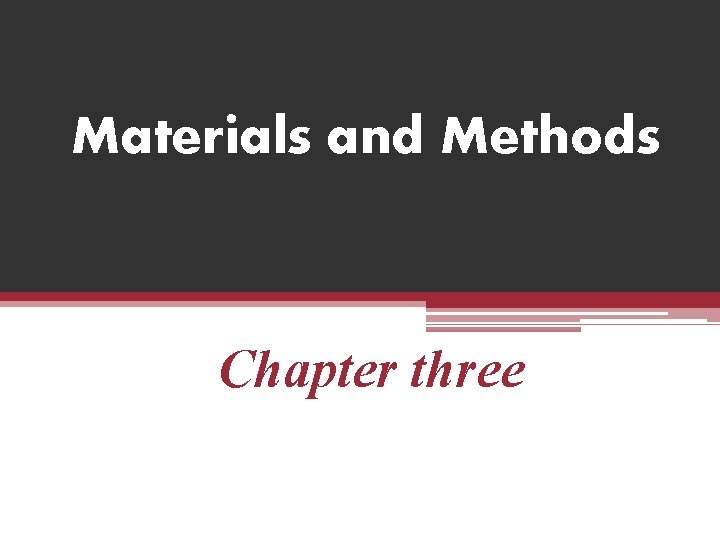 Materials and Methods Chapter three 