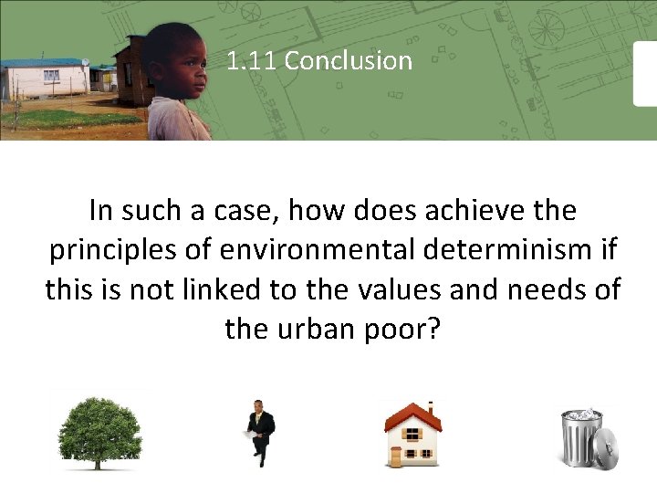 1. 11 Conclusion In such a case, how does achieve the principles of environmental 1. 11 Conclusion In such a case, how does achieve the principles of environmental