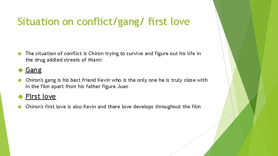 Situation on conflict/gang/ first love The situation of conflict is Chiron trying to survive