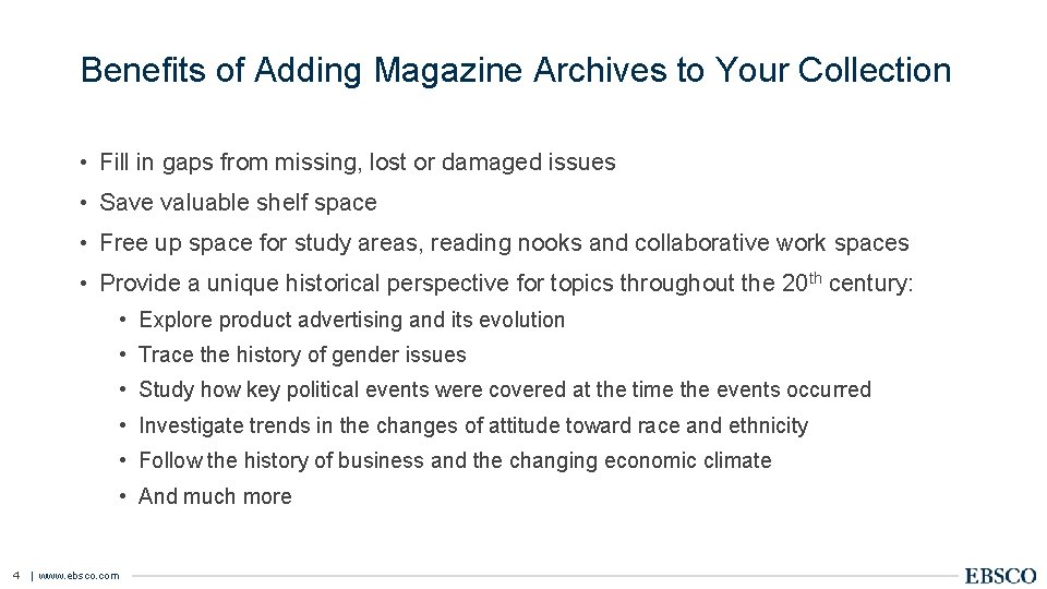 Benefits of Adding Magazine Archives to Your Collection • Fill in gaps from missing,