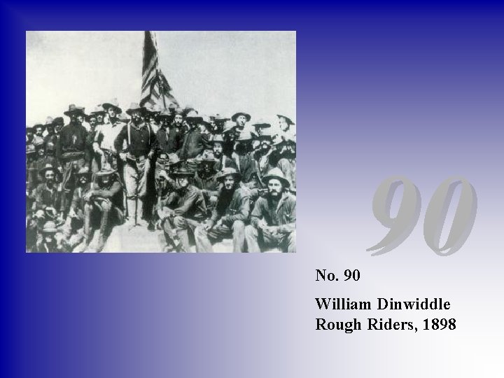 No. 90 90 William Dinwiddle Rough Riders, 1898 