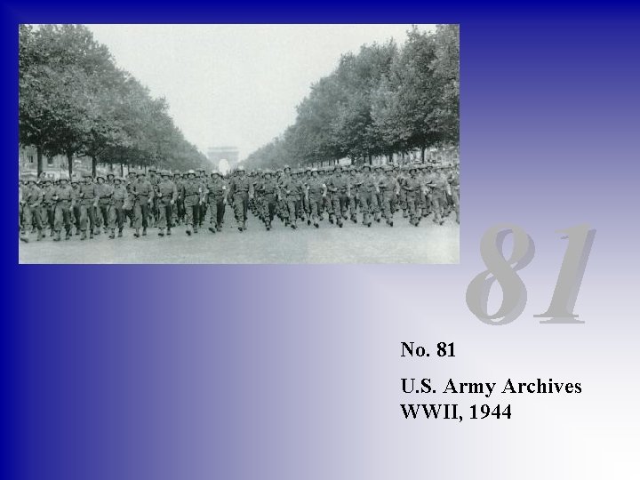 No. 81 81 U. S. Army Archives WWII, 1944 