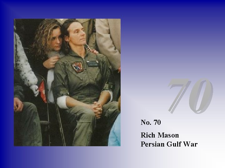 No. 70 70 Rich Mason Persian Gulf War 