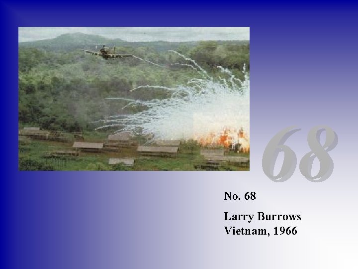 No. 68 68 Larry Burrows Vietnam, 1966 