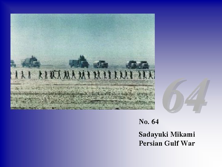 No. 64 64 Sadayuki Mikami Persian Gulf War 