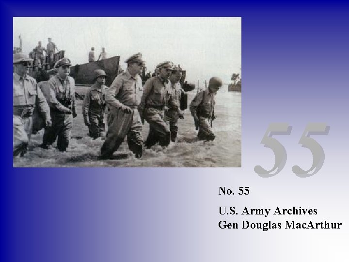 No. 55 55 U. S. Army Archives Gen Douglas Mac. Arthur 