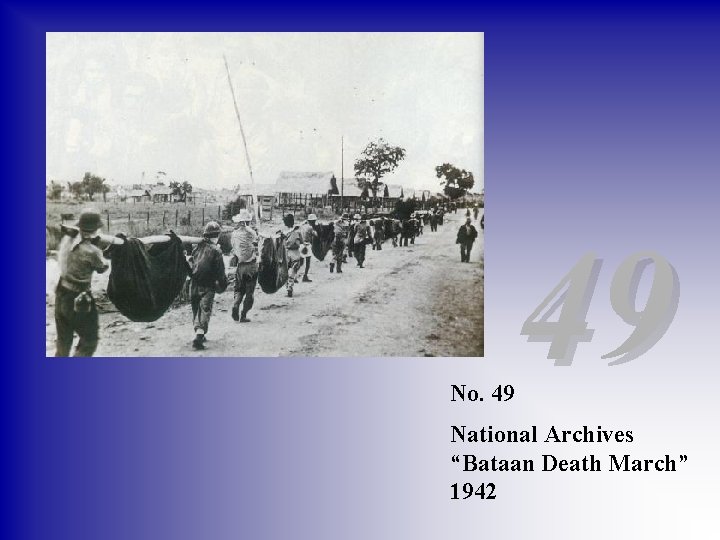 No. 49 49 National Archives “Bataan Death March” 1942 