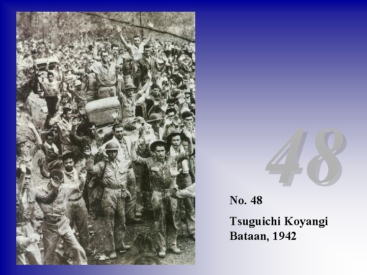 No. 48 48 Tsuguichi Koyangi Bataan, 1942 