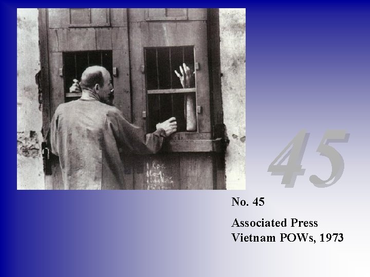No. 45 45 Associated Press Vietnam POWs, 1973 
