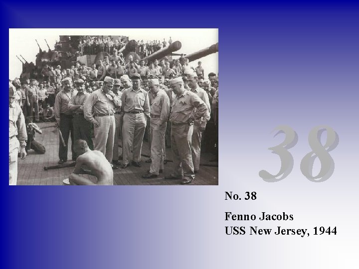 No. 38 38 Fenno Jacobs USS New Jersey, 1944 
