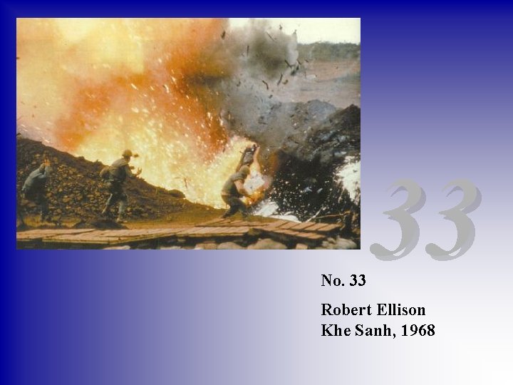 No. 33 33 Robert Ellison Khe Sanh, 1968 