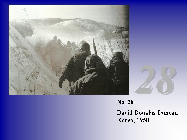 No. 28 28 David Douglas Duncan Korea, 1950 