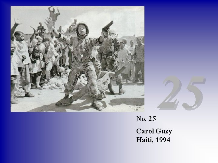 No. 25 25 Carol Guzy Haiti, 1994 