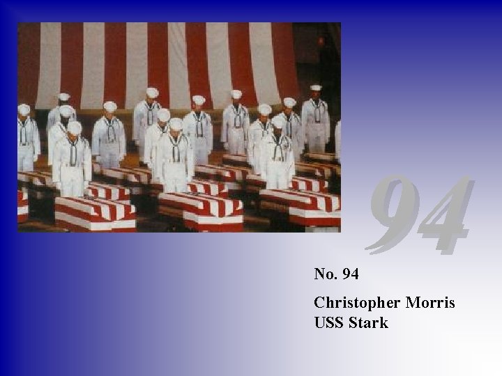 No. 94 94 Christopher Morris USS Stark 
