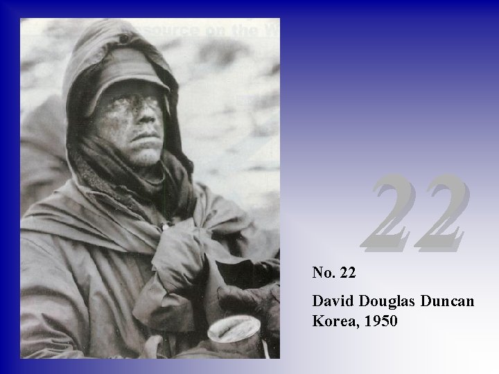 No. 22 22 David Douglas Duncan Korea, 1950 